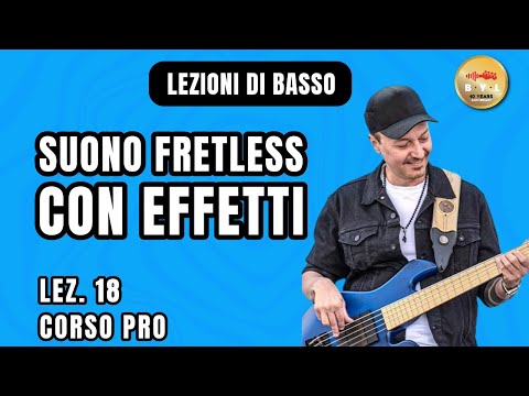 Bass Lessons #18 Pro Course - Fretless Sound with Effects