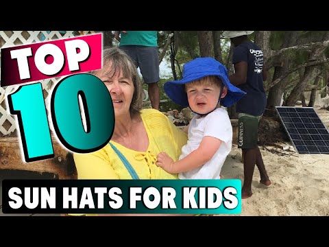 Best Sun Hats for Kid In 2024 - Top 10 New Sun Hats for Kids Review