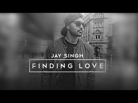 Finding Love | Jay Singh | Prod. by DJ Harpz | **Official Video** | Latest Punjabi Songs 2016