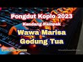 Wawa Marisa Gedung Tua Dangdut Koplo Kendang Rampak Dangdut Lawas Kendang Rampak