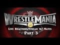 WWE WrestleMania 31 Live Reactions/Stream Part ...