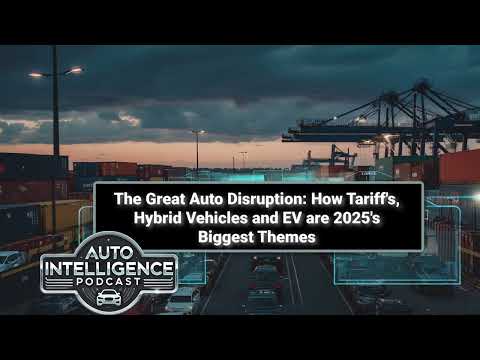 The Great Auto Disruption: China, Tariffs, Hybrid and EV Vehicles and the future of Auto Software
