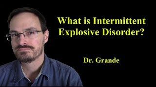 What is Intermittent Explosive Disorder?