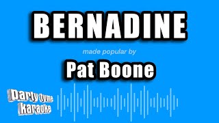 Download lagu Pat Boone - Bernadine (Karaoke Version) mp3