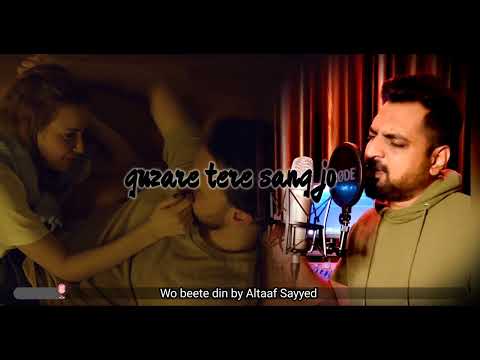 Wo Beete Din Yaad Hai | New Romantic Song | Altaaf Sayyed | 2023 | latest bollywood