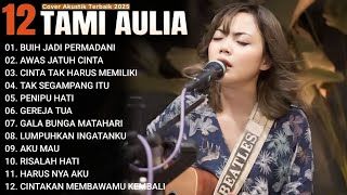 Download lagu Tami Aulia Full Album - BUIH JADI PERMADANI | Lagu Galau Viral Tiktok 2025 mp3