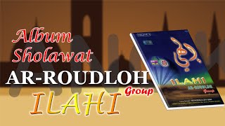 Download lagu Album Ar-Roudloh Langitan 'ILAHI' Full HD Music (1020p) mp3