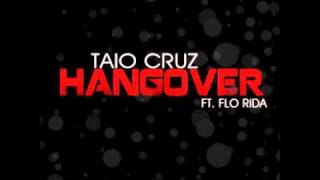 Hangover Remix - Taio Cruz, Flo Rida, Avicii