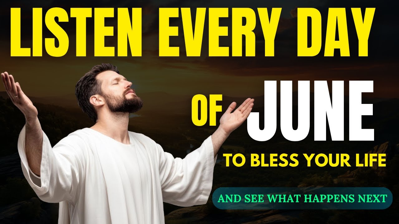 Powerful Daily Prayer for June | God's Favor, Breakthrough & Protection Christian Motivation