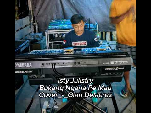 Isty Julistry_-_Bukang Ngana Pe Mau_Cover_-_Gian Delacruz