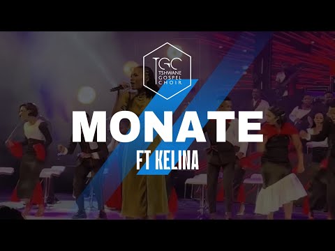Monate-Tshwane Gospel Choir Ft Kelina Ngcongwane