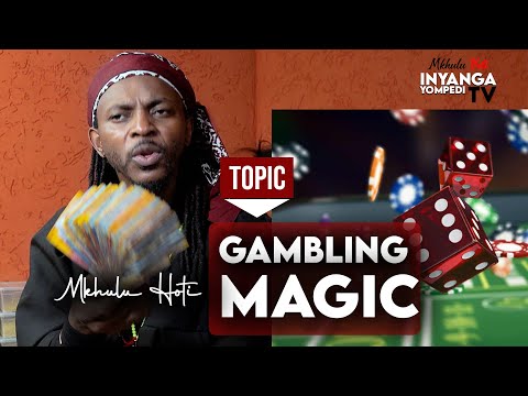 Gambling Magic   |   Inyanga Yo Mpedi Tv