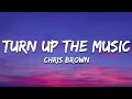 Chris Brown Turn Up The Music Lyrics