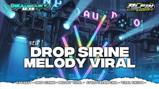 Download lagu DJ DROP SIRINE - MELODY VIRAL TIKTOK // STYLE PARTY GARAM CINA  mp3