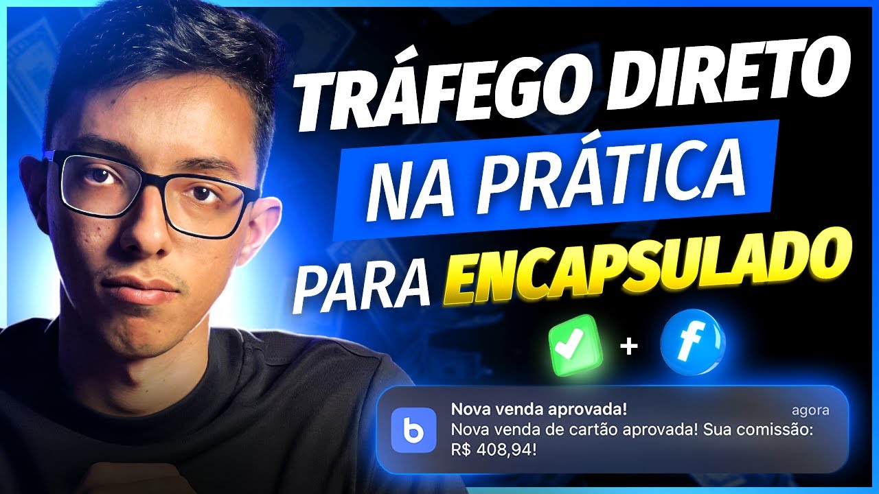 FACEBOOK ADS - TRAFEGO DIRETO PARA ENCAPSULADO 2024 - Passo a Passo comece HOJE!