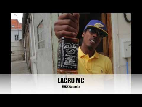 Lacro Mc - Fuck Game -Aout 2013-LASMUSik