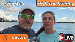 High Seas Cruising LIVE 1 Oct 2025