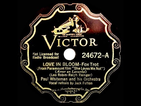 1934 Paul Whiteman - Love In Bloom (Jack Fulton, vocal)