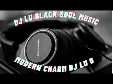 DJ LU BLACK SOUL MUSIC MODERN CHARM 9 DJ LU