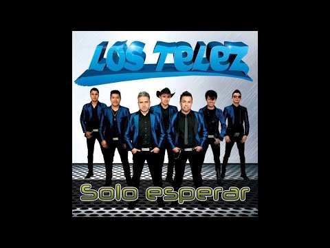 Los Telez - Solo Esperar