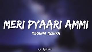 🎤Meghna Mishra - Meri Pyaari Ammi Full Lyrics Song | Secret Superstar | Aamir Khan |