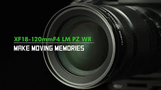 Fujinon XF18-120mmF4 LM PZ WR Product Movie | Fujifilm