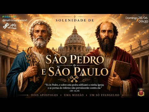 SOLENIDADE DE SÃO PEDRO E SÃO PAULO