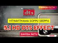 Vitha Vithama Soppu Gana Song Deva 5 1 HD Dts Effect Ennodapattu