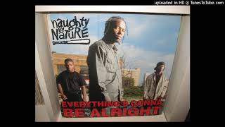 NAUGHTY BY NATURE   everything s gonna be alright ( city lick mix ) 1991.