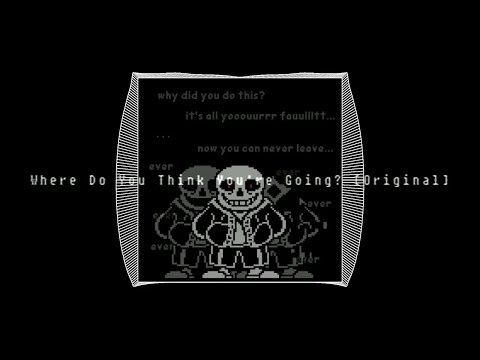 Reupload: Undertale: The Hackers End - Where Do You Think You Are Going?