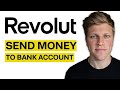 How to Transfer Money to Bank Account from Revolut (2024)