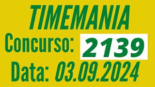 Resultado Timemania 2139, Timemania 3/09, Timemania de hoje,