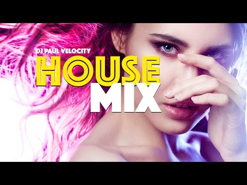 DJ Paul Velocity - House Mix