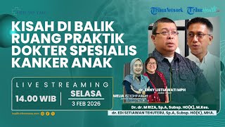 HEALTHY TALK: Kisah di Balik Ruang Praktik Dokter Spesialis Kanker Anak