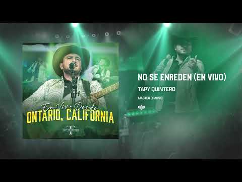 No Se Enreden  - Tapy Quintero (Audio Oficial) [En Vivo]