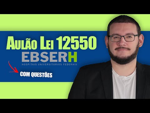 AULÃO LEI 12550 - Legislação da EBSERH - Concurso EBSERH 2025