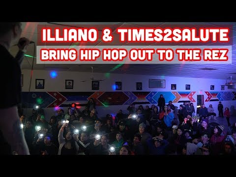 Illiano & Times2Salute  bring out hiphop to the Rez
