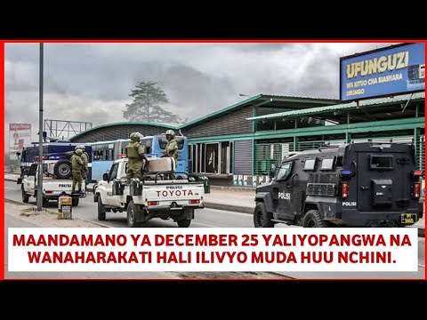 Protests planned for December 25 by activists Current situation in Tanzania