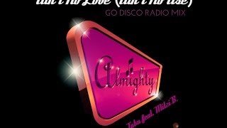 Tabu feat. Mitzi B - Ain't No Love (Ain't No Use) - Go Disco Radio Mix