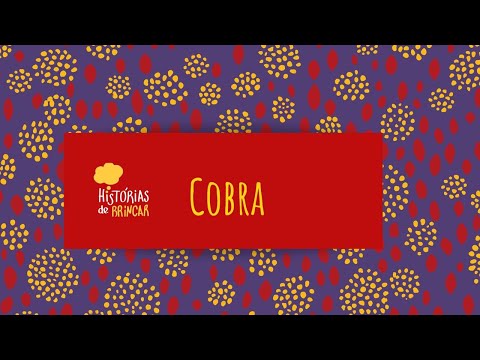 HISTÓRIAS DE BRINCAR - COBRA