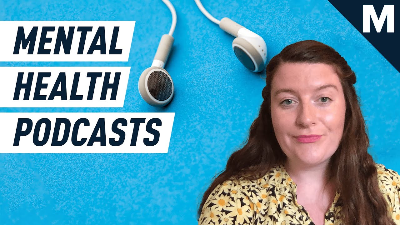 6 Podcasts About Mental Health You Should Be Listening To | Mashable