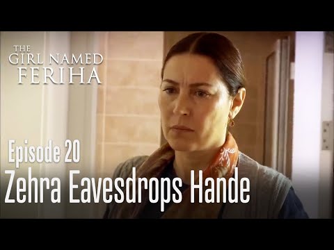 Zehra eavesdrops Hande - The Girl Named Feriha | Episode 20