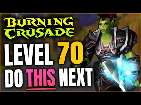 Level 70 in TBC Classic Now What? | World of Warcraft