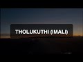 Lyrics English Tholukuthi Imali Jazzworx GL Ceejay Thukuthela Feat MaWhoo