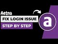 How to Fix Aetna Health Login Not Working !