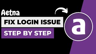 How to Fix Aetna Health Login Not Working !