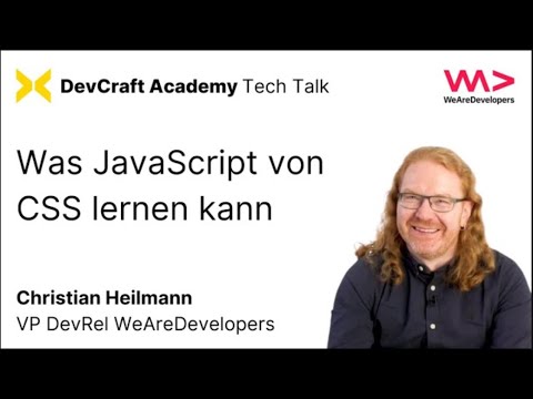Was JavaScript von CSS lernen kann // Christian Heilmann