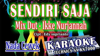 Download lagu KARAOKE - SENDIRI SAJA MIXDUT IKKE NURJANAH KN7000 || DENI RECORD mp3 Download lagu KARAOKE - SENDIRI SAJA MIXDUT IKKE NURJANAH KN7000 || DENI RECORD mp3