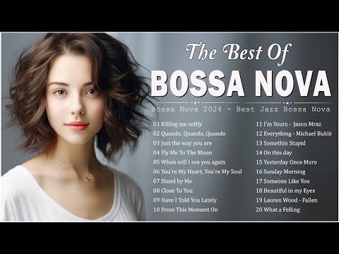 Bossa Nova Covers 2024 Popular Songs 🛕 Best Collection Jazz Bossa Nova Music - Cool Music