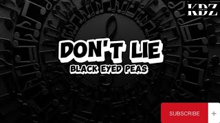 Download lagu Black Eyed Peas - Don't Lie (Lyrics) mp3 Download lagu Black Eyed Peas - Don't Lie (Lyrics) mp3